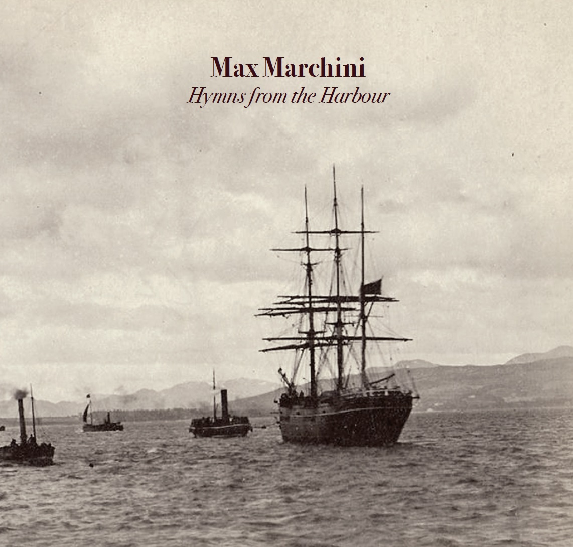 Max Marchini - Hymns from the Harbour Cd Papersleeve